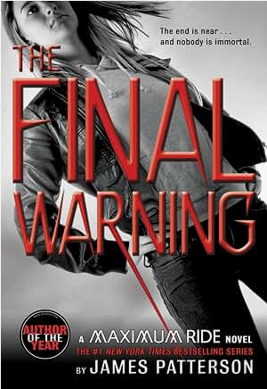 The Final Warning: A Maximum Ride Novel