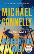 Resurrection Walk (A Lincoln Lawyer Novel, 7)