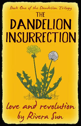 The Dandelion Insurrection: - love and revolution - (Dandelion Trilogy`)