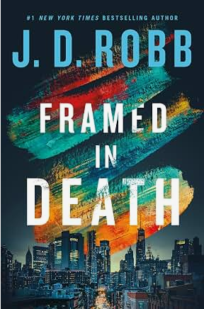 Framed in Death (In Death, 61)