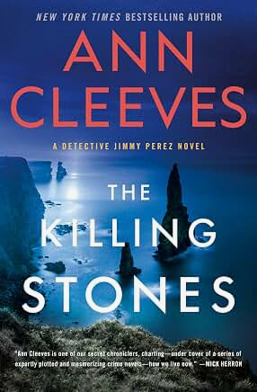The Killing Stones: A Detective Jimmy Perez Novel (Jimmy Perez and Willow Reeves, 1)