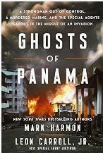 Ghosts of Panama: A Strongman Out of Control, A Murdered Marine, and the Special Agents Caught in the Middle of an Invasion