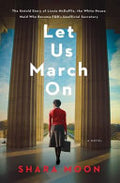 Let Us March On: An Unforgettable Historical Novel with a Timely Social Justice Theme, Be Inspired by Lizzie McDuffie's Courage and Tenacity! cover