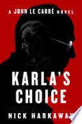 Karla's Choice: A John le Carré Novel cover