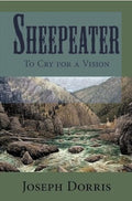 Sheepeater: To Cry for a Vision