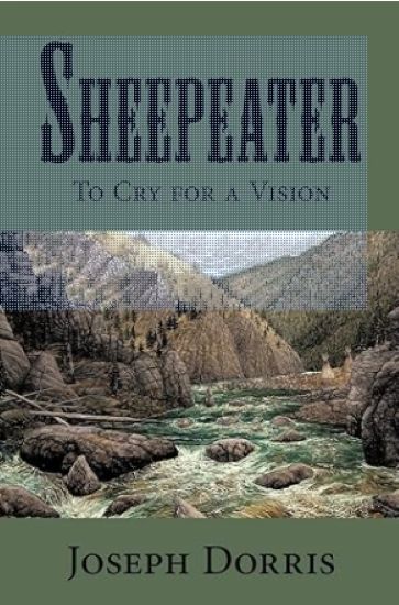 Sheepeater: To Cry for a Vision