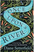 Once Upon a River: A Novel