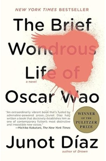 The Brief Wondrous Life of Oscar Wao (Pulitzer Prize Winner)