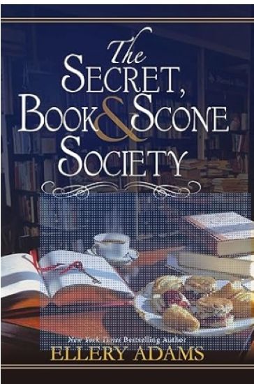 The Secret, Book & Scone Society (A Secret, Book and Scone Society Novel)