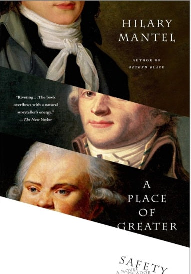 Place of Greater Safety, A: A Novel