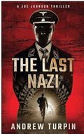 The Last Nazi: A Joe Johnson Thriller
