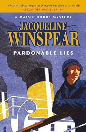 Pardonable Lies: Maisie Dobbs Mystery 3