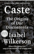 Caste: The Origins of Our Discontents