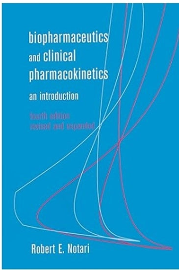 Biopharmaceutics and Clinical Pharmacokinetics: An Introduction, Fourth Edition