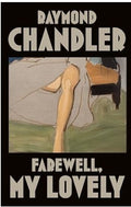 Farewell, My Lovely (A Philip Marlowe Novel)