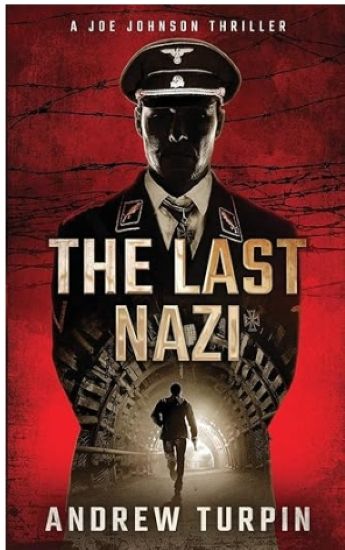 The Last Nazi: A Joe Johnson Thriller