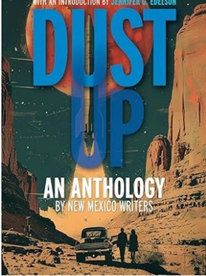 Dust Up: An Anthology by New Mexico Writers
