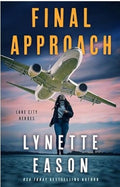 Final Approach: A Christian Suspense Thriller with Mystery and Clean Romance between a FBI Agent and Air Marshal (Lake City Heroes)