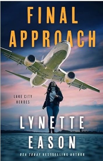 Final Approach: A Christian Suspense Thriller with Mystery and Clean Romance between a FBI Agent and Air Marshal (Lake City Heroes)