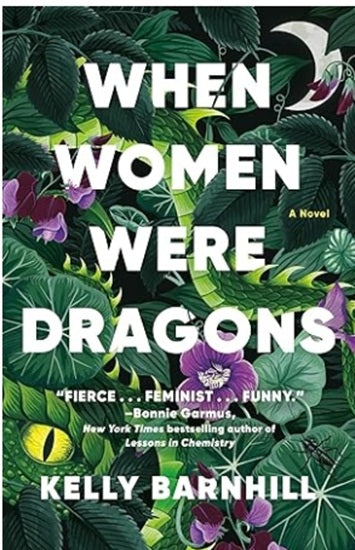 When Women Were Dragons: A Novel