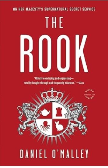 The Rook: A Novel (The Rook Files, 1)