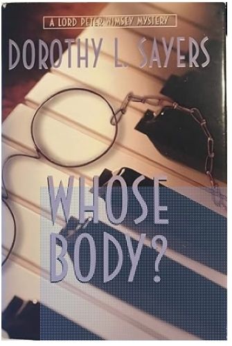 Whose Body? (Peter Wimsey, Book 1)
