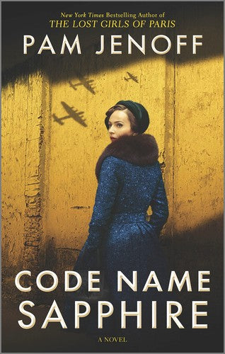 Code Name Sapphire: A World War 2 Novel – A Riveting Historical Thriller About the Race to Save a Family from Auschwitz cover