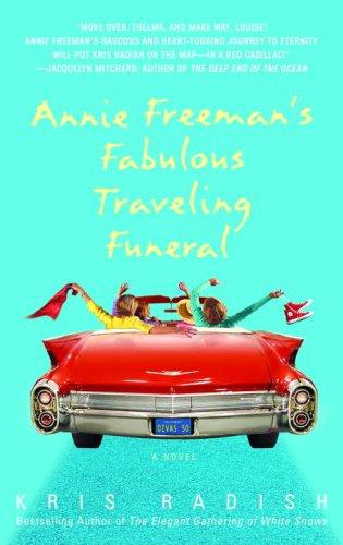 Annie Freeman's Fabulous Traveling Funeral: A Novel cover