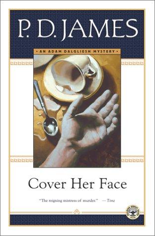 Cover Her Face (Adam Dalgliesh Mysteries, No. 1) cover