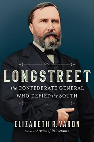 Longstreet: The Confederate General Who Defied the South cover